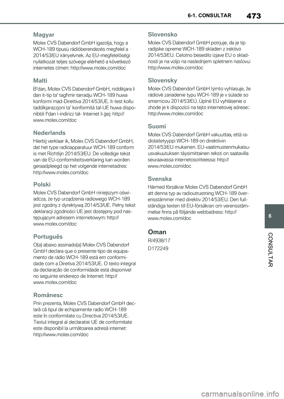 TOYOTA SUPRA 2021 Manuale de Empleo (in Spanish) 473
6 6-1. CONSULTAR
CONSULTAR
Supra Owners Manual_S (from Nov. 20 Prod.)
Supra_OM_Spanish_OM99X80S.book 473 ページ 2020年8月26日 水曜日 午後1時31分 TOYOTA SUPRA 2021 Manuale de Empleo (in Spanish) 473
6 6-1. CONSULTAR
CONSULTAR
Supra Owners Manual_S (from Nov. 20 Prod.)
Supra_OM_Spanish_OM99X80S.book 473 ページ 2020年8月26日 水曜日 午後1時31分