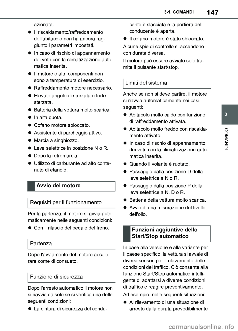 TOYOTA SUPRA 2021 Manuale duso (in Italian) 147
3 3-1. COMANDI
COMANDI
Supra Owners Manual_L (from Nov. 20 Prod.)azionata.
Il riscaldamento/raffreddamento
dellabitacolo non ha ancora rag-
giunto i parametri impostati.
In caso di risch TOYOTA SUPRA 2021 Manuale duso (in Italian) 147
3 3-1. COMANDI
COMANDI
Supra Owners Manual_L (from Nov. 20 Prod.)azionata.
Il riscaldamento/raffreddamento
dellabitacolo non ha ancora rag-
giunto i parametri impostati.
In caso di risch