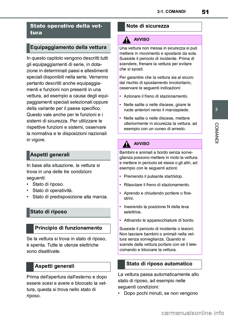 TOYOTA SUPRA 2021 Manuale duso (in Italian) 51
3 3-1. COMANDI
COMANDI
Supra Owners Manual_L (from Nov. 20 Prod.)In questo capitolo vengono descritti tutti
gli equipaggiamenti di serie, in dota-
zione in determinati paesi e allestimenti
spec TOYOTA SUPRA 2021 Manuale duso (in Italian) 51
3 3-1. COMANDI
COMANDI
Supra Owners Manual_L (from Nov. 20 Prod.)In questo capitolo vengono descritti tutti
gli equipaggiamenti di serie, in dota-
zione in determinati paesi e allestimenti
spec