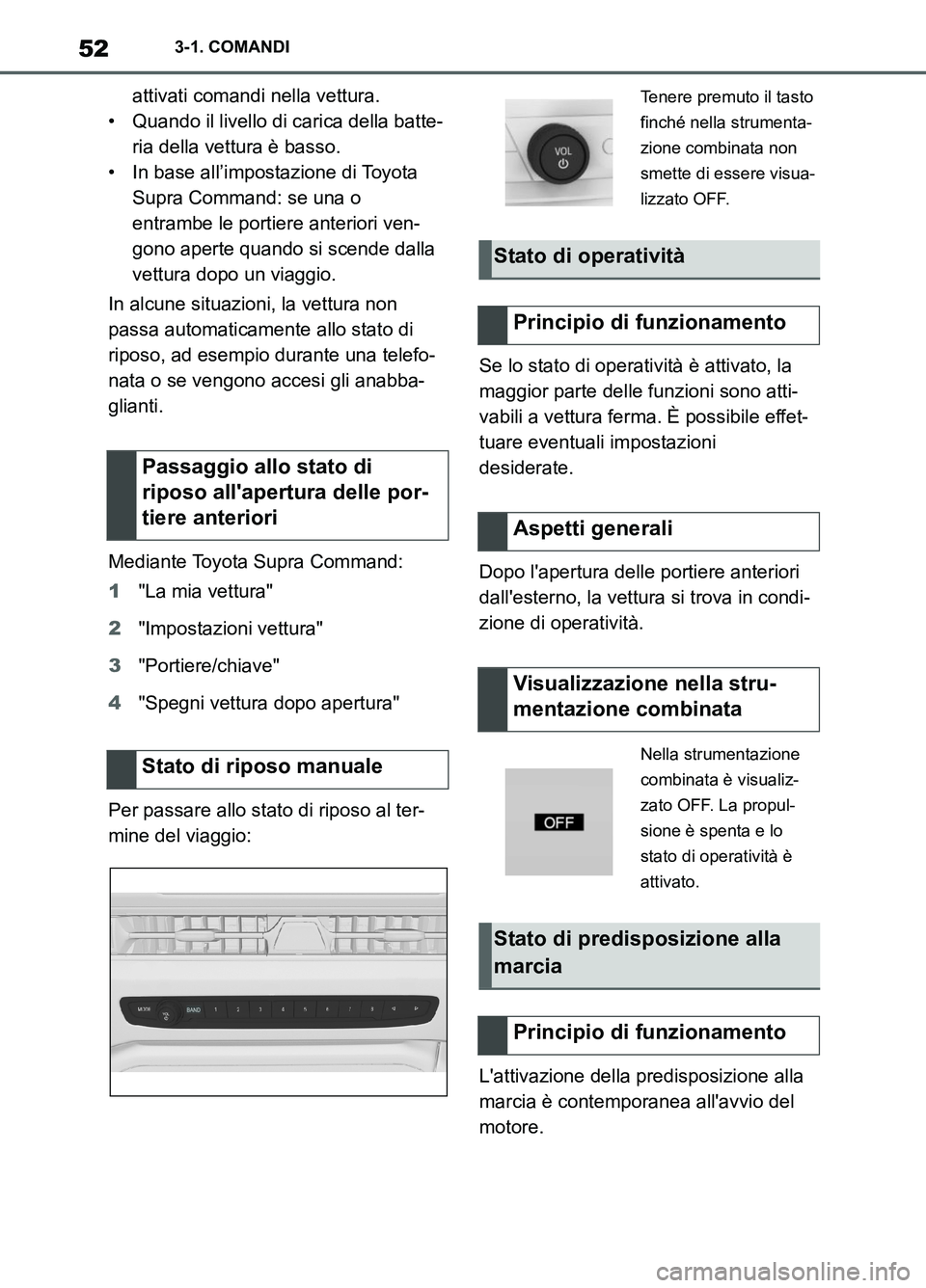 TOYOTA SUPRA 2021 Manuale duso (in Italian) 523-1. COMANDI
Supra Owners Manual_L (from Nov. 20 Prod.)attivati comandi nella vettura.
• Quando il livello di carica della batte-
ria della vettura è basso.
• In base all’impostazione di To TOYOTA SUPRA 2021 Manuale duso (in Italian) 523-1. COMANDI
Supra Owners Manual_L (from Nov. 20 Prod.)attivati comandi nella vettura.
• Quando il livello di carica della batte-
ria della vettura è basso.
• In base all’impostazione di To