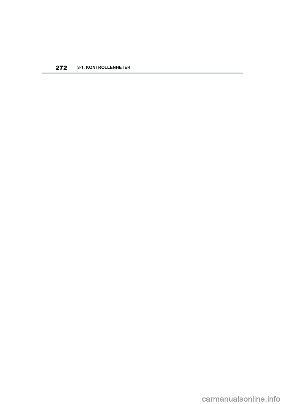 TOYOTA SUPRA 2021 Instruksjoner for bruk (in Norwegian) 2723-1. KONTROLLENHETER
Supra Brukerhåndbok_N (fra nov. 20 Prod.)
OM99X77NO.book Page 272 Tuesday, February 23, 2021 12:45 PM TOYOTA SUPRA 2021 Instruksjoner for bruk (in Norwegian) 2723-1. KONTROLLENHETER
Supra Brukerhåndbok_N (fra nov. 20 Prod.)
OM99X77NO.book Page 272 Tuesday, February 23, 2021 12:45 PM