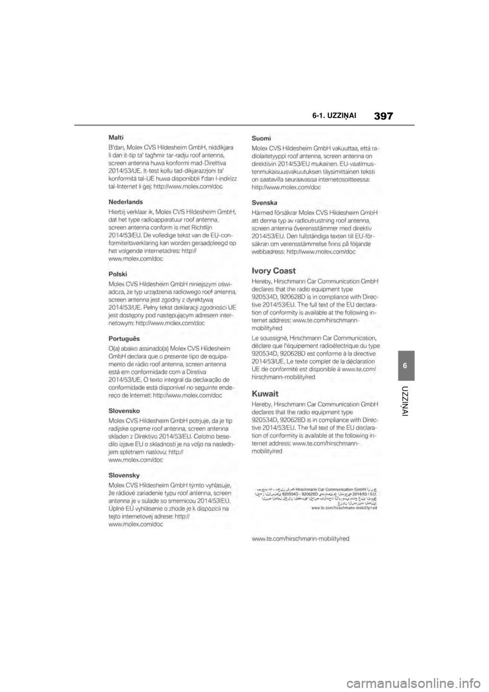 TOYOTA SUPRA 2021  Lietošanas Instrukcija (in Latvian) 397
6
6-1. UZZI
ŅAI
UZZI ŅAI
Supra Owner’s Manual_LV (from Nov. ’20 Prod.)
Supra_OM_General_OM99X84LV_1_2011.book  Page 397  Sunday, December 27, 2020  12:37 PM 