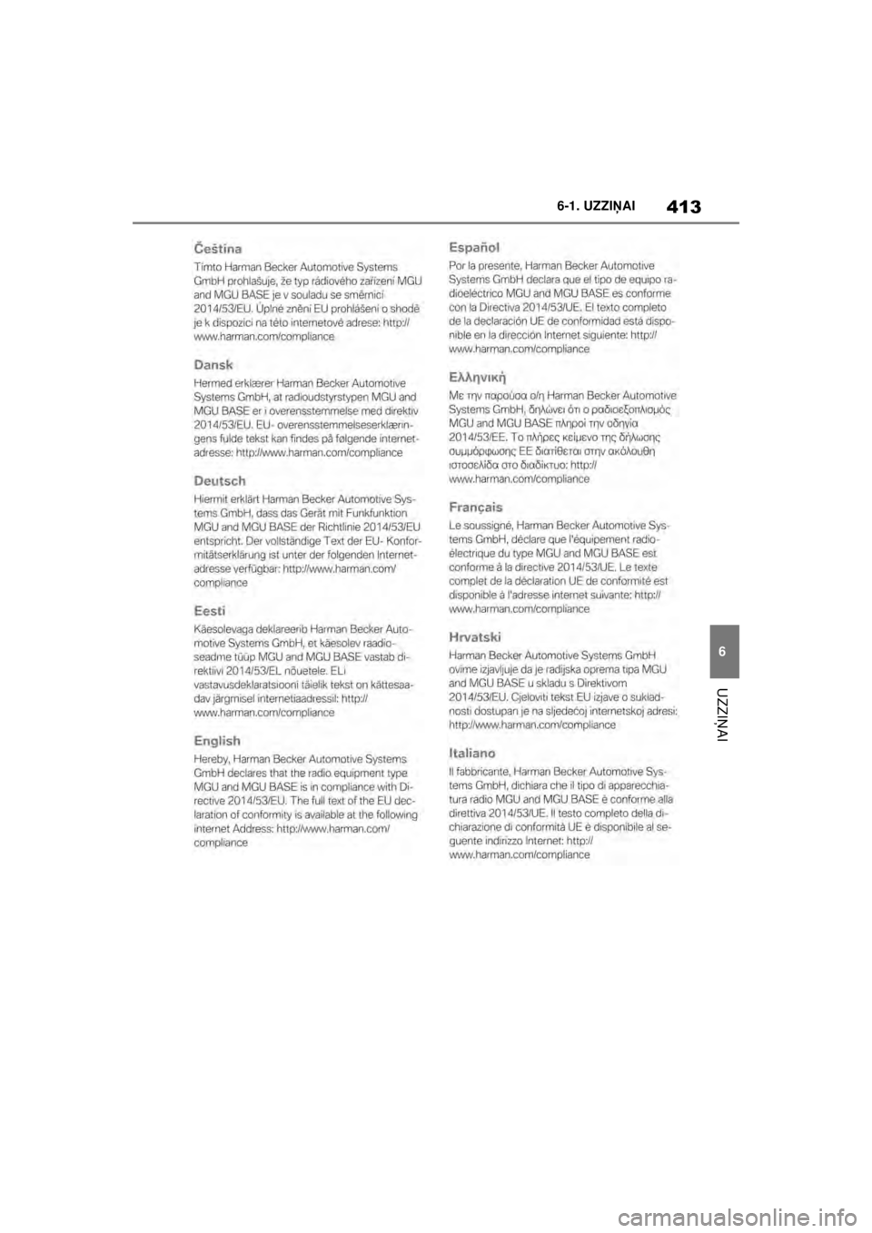 TOYOTA SUPRA 2021  Lietošanas Instrukcija (in Latvian) 413
6
6-1. UZZI
ŅAI
UZZI ŅAI
Supra Owner’s Manual_LV (from Nov. ’20 Prod.)
Supra_OM_General_OM99X84LV_1_2011.book  Page 413  Sunday, December 27, 2020  12:37 PM 
