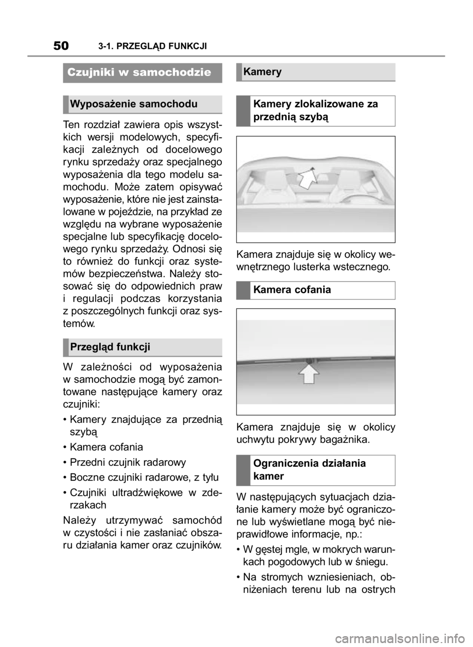 TOYOTA SUPRA 2021  Instrukcja obsługi (in Polish) Ten  rozdzia∏  zawiera  opis  wszyst-
kich  wersji  modelowych,  specyfi-
kacji  zale˝nych  od  docelowego
rynku sprzeda˝y oraz specjalnego
wyposa˝enia  dla  tego  modelu  sa-
mochodu.  Mo˝e  za