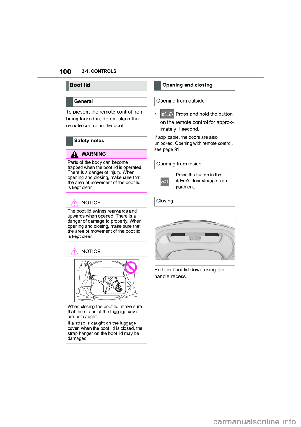 TOYOTA SUPRA 2022 Owners Manual 1003-1. CONTROLS
To prevent the remote control from
being locked in, do not place the
remote control in the boot.
• Press and hold the button
on the remote control for approx-
imately 1 seco TOYOTA SUPRA 2022 Owners Manual 1003-1. CONTROLS
To prevent the remote control from
being locked in, do not place the
remote control in the boot.
• Press and hold the button
on the remote control for approx-
imately 1 seco