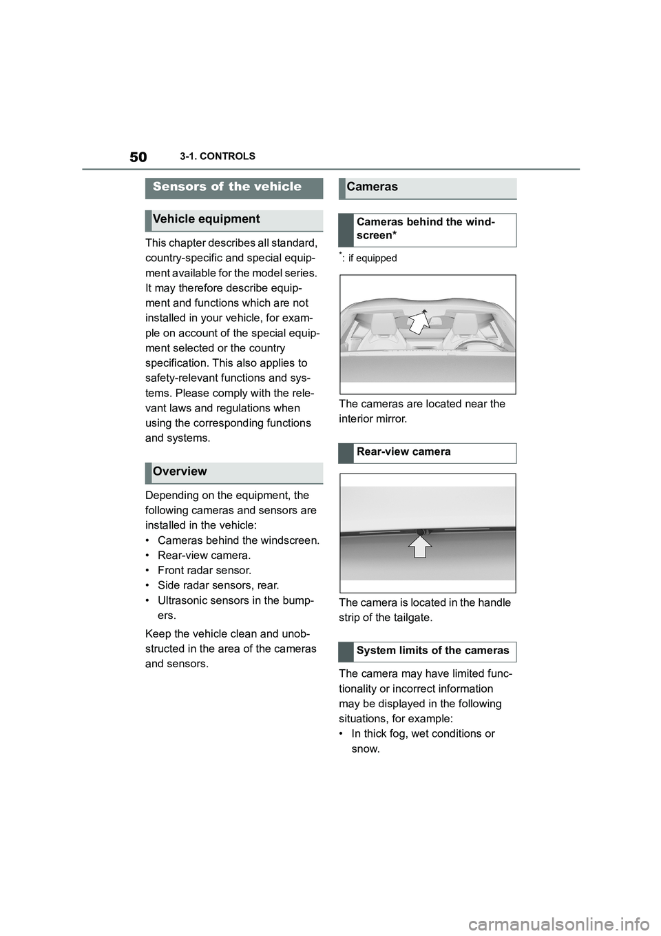 TOYOTA SUPRA 2022 Workshop Manual 503-1. CONTROLS
This chapter describes all standard,  
country-specific and special equip-
ment available for the model series. 
It may therefore describe equip-
ment and functions which are not 
inst