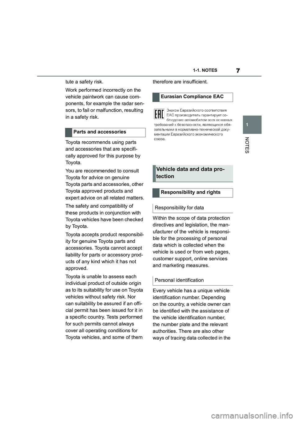 TOYOTA SUPRA 2022 Owners Manual 7
1
1-1. NOTES
NOTES
tute a safety risk.
Work performed incorrectly on the
vehicle paintwork can cause com-
ponents, for example the radar sen-
sors, to fail or malfunction, resulting
in a safety TOYOTA SUPRA 2022 Owners Manual 7
1
1-1. NOTES
NOTES
tute a safety risk.
Work performed incorrectly on the
vehicle paintwork can cause com-
ponents, for example the radar sen-
sors, to fail or malfunction, resulting
in a safety