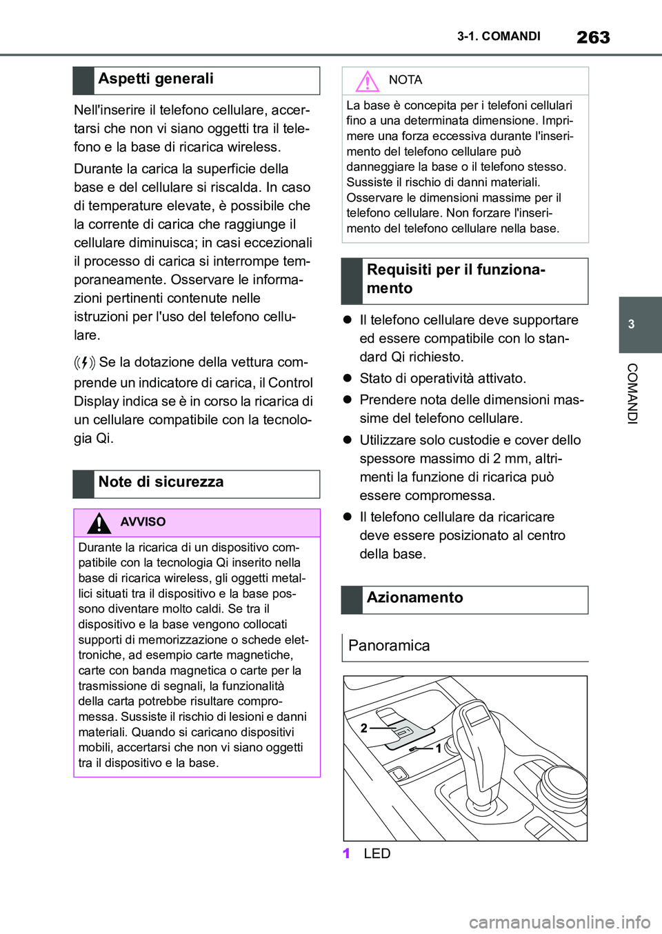 TOYOTA SUPRA 2022 Manuale duso (in Italian) 263
3 3-1. COMANDI
COMANDI
Nellinserire il telefono cellulare, accer-
tarsi che non vi siano oggetti tra il tele-
fono e la base di ricarica wireless.
Durante la carica la superficie della
base e de TOYOTA SUPRA 2022 Manuale duso (in Italian) 263
3 3-1. COMANDI
COMANDI
Nellinserire il telefono cellulare, accer-
tarsi che non vi siano oggetti tra il tele-
fono e la base di ricarica wireless.
Durante la carica la superficie della
base e de