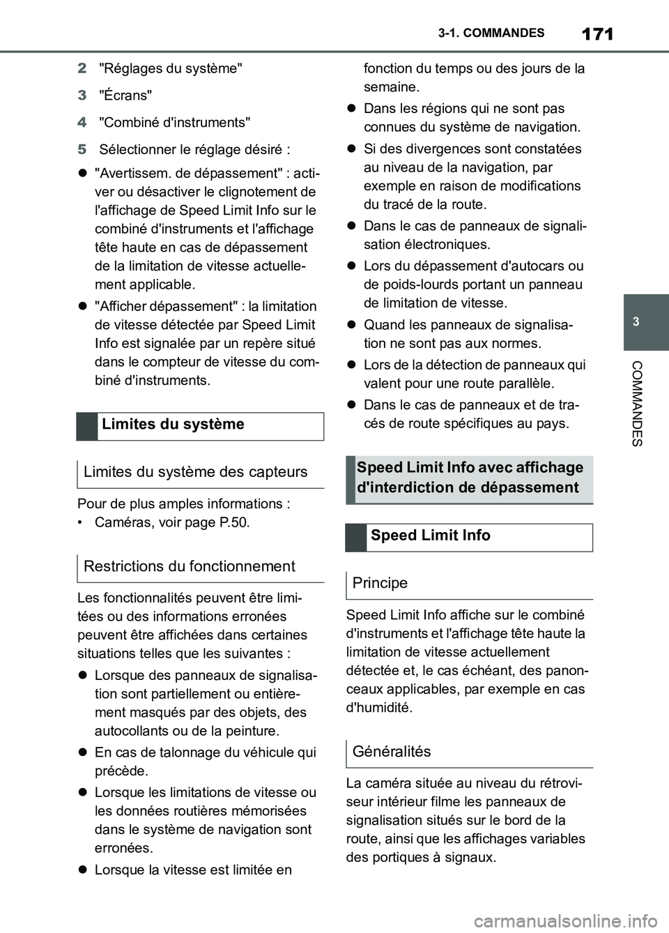 TOYOTA SUPRA 2022  Notices Demploi (in French) 171
3 3-1. COMMANDES
COMMANDES
2"Réglages du système"
3"Écrans"
4"Combiné dinstruments"
5Sélectionner le réglage désiré :
"Avertissem. de dépassement" : acti-
ver ou désactiver le cligno