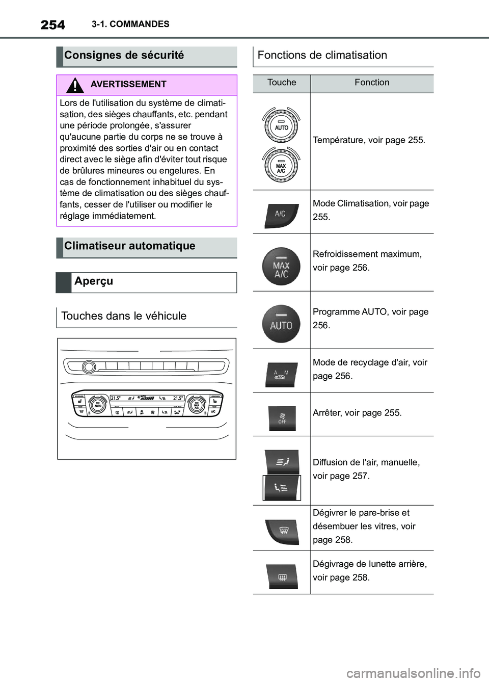 TOYOTA SUPRA 2022 Notices Demploi (in French) 2543-1. COMMANDES
Consignes de sécurité
AVERTISSEMENT
Lors de lutilisation du système de climati-
sation, des sièges chauffants, etc. pendant
une période prolongée, sassurer
quaucune partie TOYOTA SUPRA 2022 Notices Demploi (in French) 2543-1. COMMANDES
Consignes de sécurité
AVERTISSEMENT
Lors de lutilisation du système de climati-
sation, des sièges chauffants, etc. pendant
une période prolongée, sassurer
quaucune partie