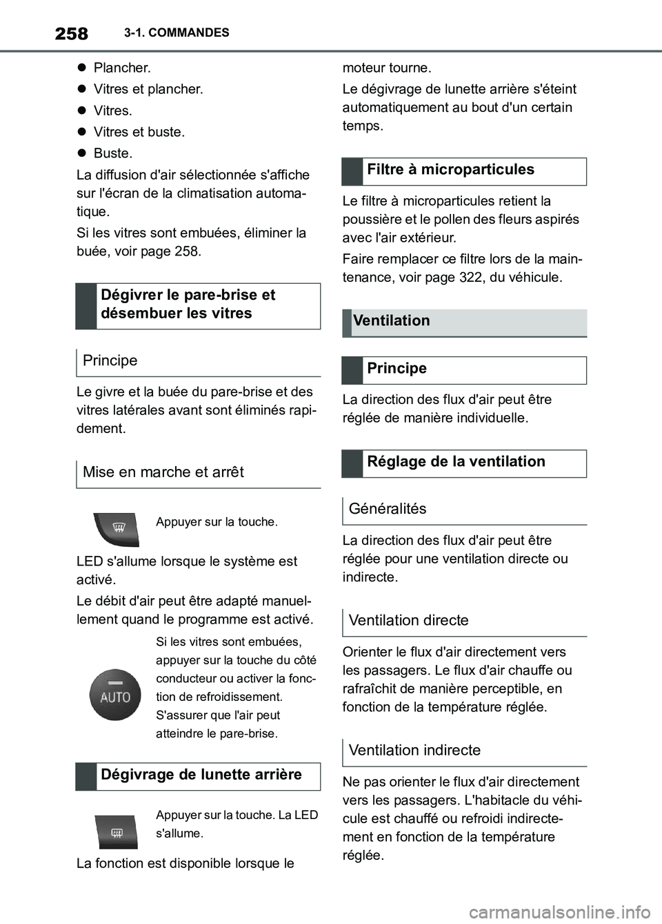 TOYOTA SUPRA 2022 Notices Demploi (in French) 2583-1. COMMANDES
Plancher.
Vitres et plancher.
Vitres.
Vitres et buste.
Buste.
La diffusion dair sélectionnée saffiche
sur lécran de la climatisation automa-
tique.
Si les vitre TOYOTA SUPRA 2022 Notices Demploi (in French) 2583-1. COMMANDES
Plancher.
Vitres et plancher.
Vitres.
Vitres et buste.
Buste.
La diffusion dair sélectionnée saffiche
sur lécran de la climatisation automa-
tique.
Si les vitre