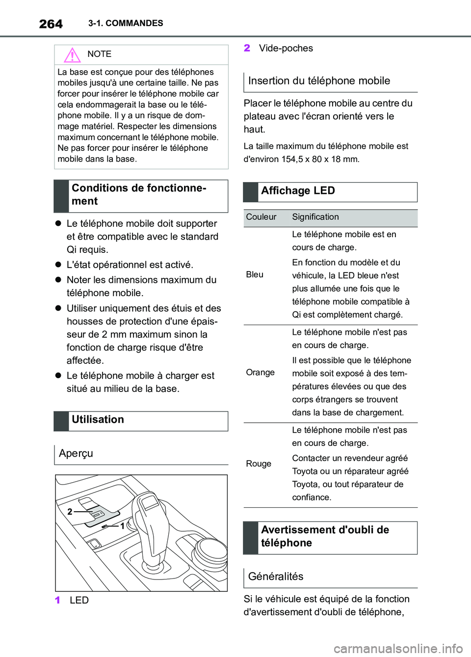 TOYOTA SUPRA 2022 Notices Demploi (in French) 2643-1. COMMANDES
Le téléphone mobile doit supporter
et être compatible avec le standard
Qi requis.
Létat opérationnel est activé.
Noter les dimensions maximum du
téléphone mobile TOYOTA SUPRA 2022 Notices Demploi (in French) 2643-1. COMMANDES
Le téléphone mobile doit supporter
et être compatible avec le standard
Qi requis.
Létat opérationnel est activé.
Noter les dimensions maximum du
téléphone mobile