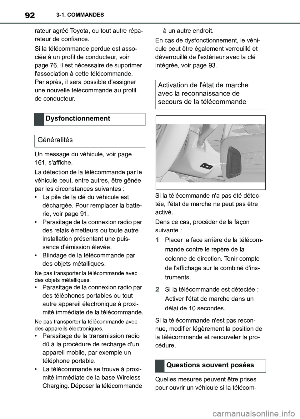 TOYOTA SUPRA 2022 Notices Demploi (in French) 923-1. COMMANDES
rateur agréé Toyota, ou tout autre répa-
rateur de confiance.
Si la télécommande perdue est asso-
ciée à un profil de conducteur, voir
page 76, il est nécessaire de supprimer TOYOTA SUPRA 2022 Notices Demploi (in French) 923-1. COMMANDES
rateur agréé Toyota, ou tout autre répa-
rateur de confiance.
Si la télécommande perdue est asso-
ciée à un profil de conducteur, voir
page 76, il est nécessaire de supprimer