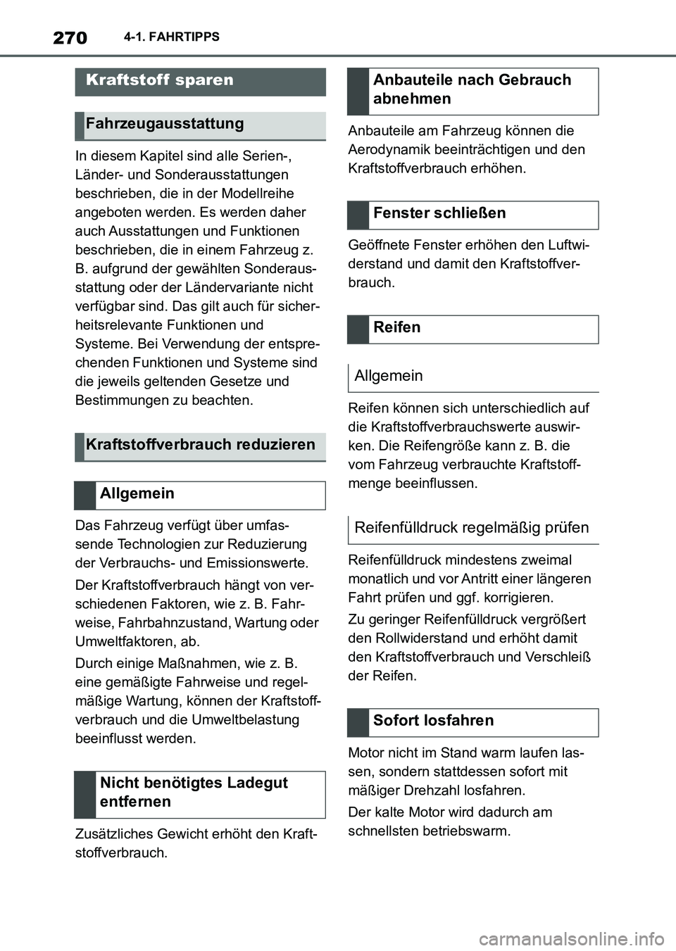 TOYOTA SUPRA 2022  Betriebsanleitungen (in German) 2704-1. FAHRTIPPS
In diesem Kapitel sind alle Serien-, 
Länder- und Sonderausstattungen 
beschrieben, die in der Modellreihe 
angeboten werden. Es werden daher 
auch Ausstattungen  und Funktionen 
be