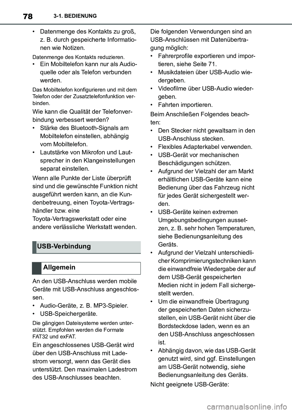 TOYOTA SUPRA 2022 Betriebsanleitungen (in German) 783-1. BEDIENUNG
• Datenmenge des Kontakts zu groß,
z. B. durch gespeicherte Informatio-
nen wie Notizen.
Datenmenge des Kontakts reduzieren.
• Ein Mobiltelefon kann nur als Audio-
quelle oder a TOYOTA SUPRA 2022 Betriebsanleitungen (in German) 783-1. BEDIENUNG
• Datenmenge des Kontakts zu groß,
z. B. durch gespeicherte Informatio-
nen wie Notizen.
Datenmenge des Kontakts reduzieren.
• Ein Mobiltelefon kann nur als Audio-
quelle oder a