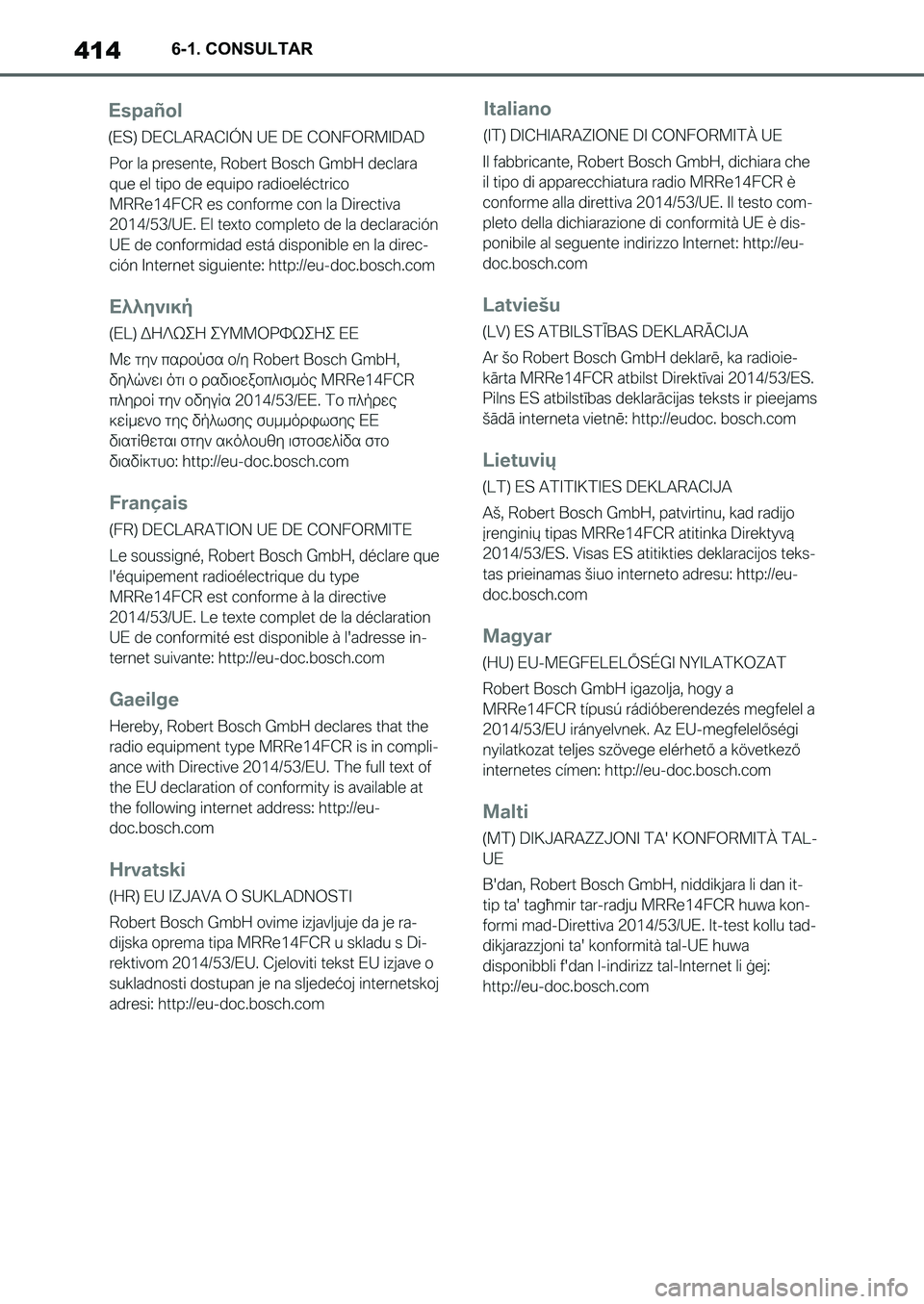 TOYOTA SUPRA 2022 Manuale de Empleo (in Spanish) 4146-1. CONSULTAR
Supra_OM_Spanish_OM9A062S_1_2111.book 414 ページ 2021年8月26日 木曜日 午前11時2分 TOYOTA SUPRA 2022 Manuale de Empleo (in Spanish) 4146-1. CONSULTAR
Supra_OM_Spanish_OM9A062S_1_2111.book 414 ページ 2021年8月26日 木曜日 午前11時2分