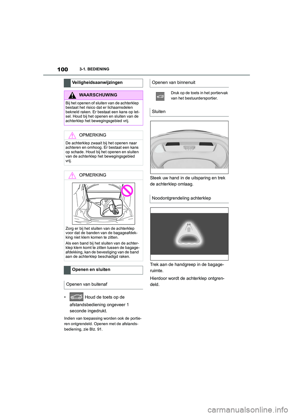 TOYOTA SUPRA 2022 Instructieboekje (in Dutch) 1003-1. BEDIENING
• Houd de toets op de afstandsbediening ongeveer 1
seconde ingedrukt.
Indien van toepassing worden ook de portie-
ren ontgrendeld. Openen met de afstands-
bediening, zie Blz. 91. TOYOTA SUPRA 2022 Instructieboekje (in Dutch) 1003-1. BEDIENING
• Houd de toets op de afstandsbediening ongeveer 1
seconde ingedrukt.
Indien van toepassing worden ook de portie-
ren ontgrendeld. Openen met de afstands-
bediening, zie Blz. 91.