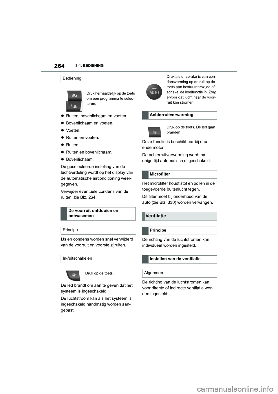 TOYOTA SUPRA 2022  Instructieboekje (in Dutch) 2643-1. BEDIENING
Ruiten, bovenlichaam en voeten.
 Bovenlichaam en voeten.
 Voeten.
 Ruiten en voeten.
 Ruiten.
 Ruiten en bovenlichaam.
 Bovenlichaam.
De geselecteerde instelling