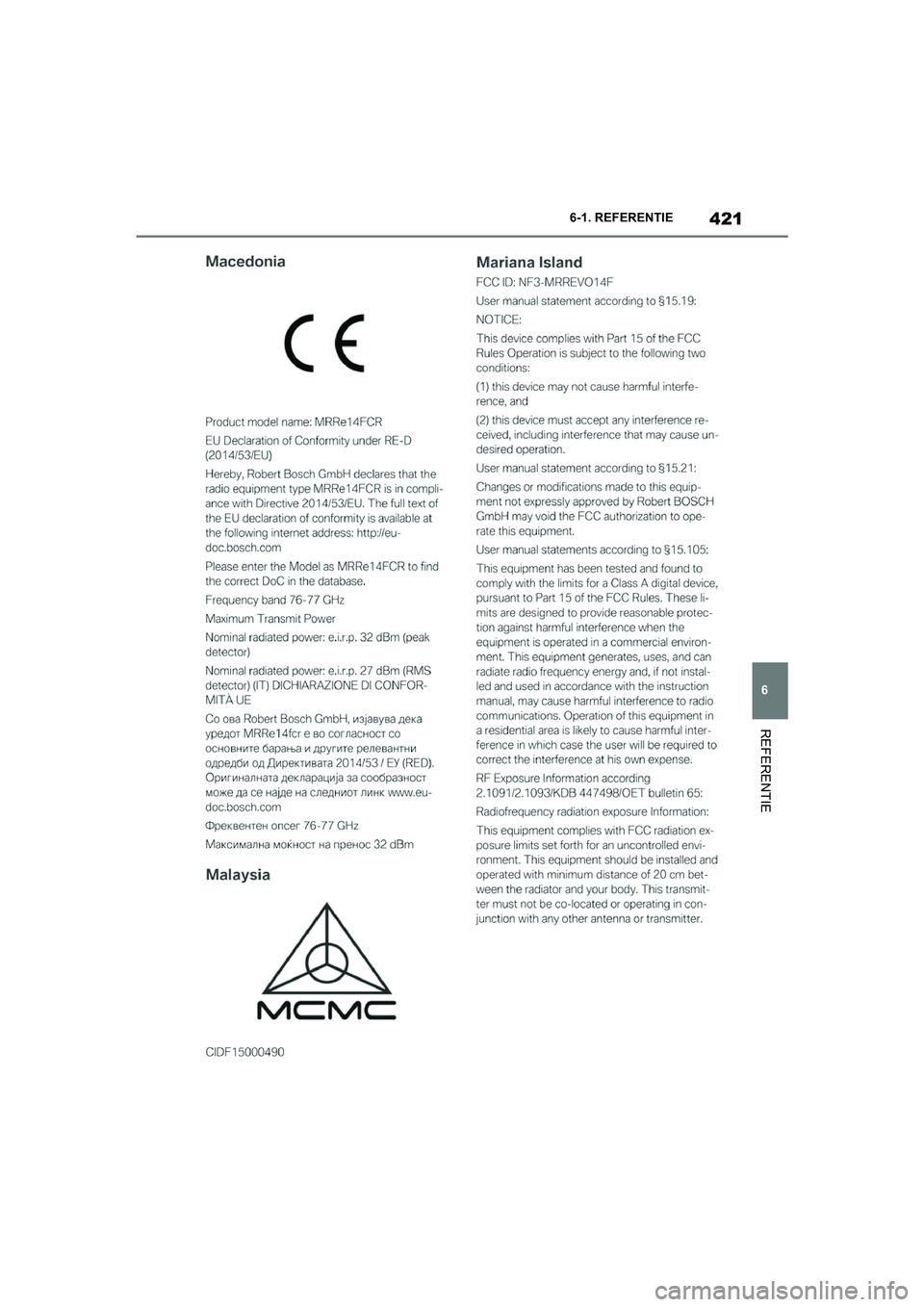 TOYOTA SUPRA 2022  Instructieboekje (in Dutch) 421
6
6-1. REFERENTIE
REFERENTIE
Supra_OM_General_OM9A066E_1_2111.book  Page 
421  Friday, September 24, 2021  10:31 AM 