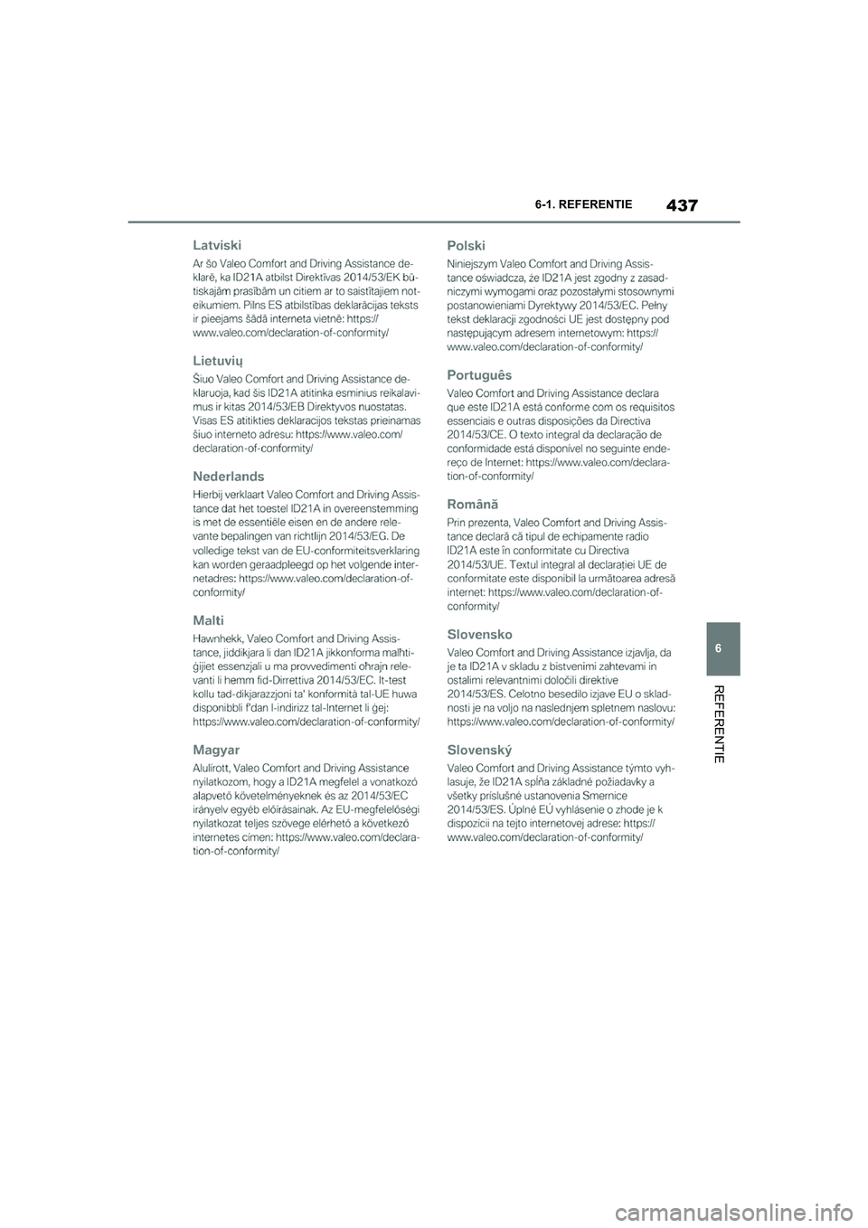 TOYOTA SUPRA 2022  Instructieboekje (in Dutch) 437
6
6-1. REFERENTIE
REFERENTIE
Supra_OM_General_OM9A066E_1_2111.book  Page 
437  Friday, September 24, 2021  10:31 AM 