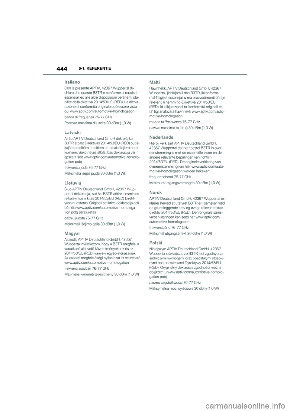 TOYOTA SUPRA 2022  Instructieboekje (in Dutch) 4446-1. REFERENTIE
Supra_OM_General_OM9A066E_1_2111.book  Page 444  Friday, September 24, 2021  10:31 AM 