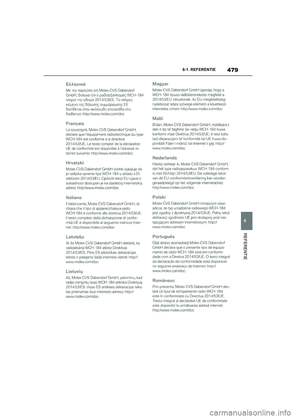 TOYOTA SUPRA 2022 Instructieboekje (in Dutch) 479
6
6-1. REFERENTIE
REFERENTIE
Supra_OM_General_OM9A066E_1_2111.book Page
479 Friday, September 24, 2021 10:31 AM TOYOTA SUPRA 2022 Instructieboekje (in Dutch) 479
6
6-1. REFERENTIE
REFERENTIE
Supra_OM_General_OM9A066E_1_2111.book Page
479 Friday, September 24, 2021 10:31 AM
