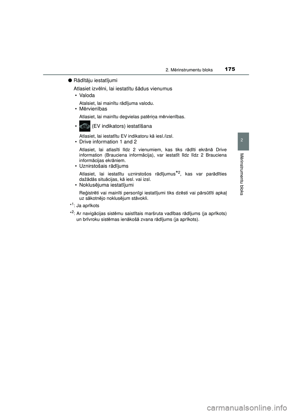 TOYOTA C-HR 2022 Lietošanas Instrukcija (in Latvian) 1752. Mērinstrumentu bloks
2
M ērinstrumentu bloks
C-HR_HV_OM_Europe_OM10720LV
● Rādītā ju iestat ījumi
Atlasiet izv ēlni, lai iestat ītu š ādus vienumus
• Valoda
Atalsiet, lai main ītu TOYOTA C-HR 2022 Lietošanas Instrukcija (in Latvian) 1752. Mērinstrumentu bloks
2
M ērinstrumentu bloks
C-HR_HV_OM_Europe_OM10720LV
● Rādītā ju iestat ījumi
Atlasiet izv ēlni, lai iestat ītu š ādus vienumus
• Valoda
Atalsiet, lai main ītu