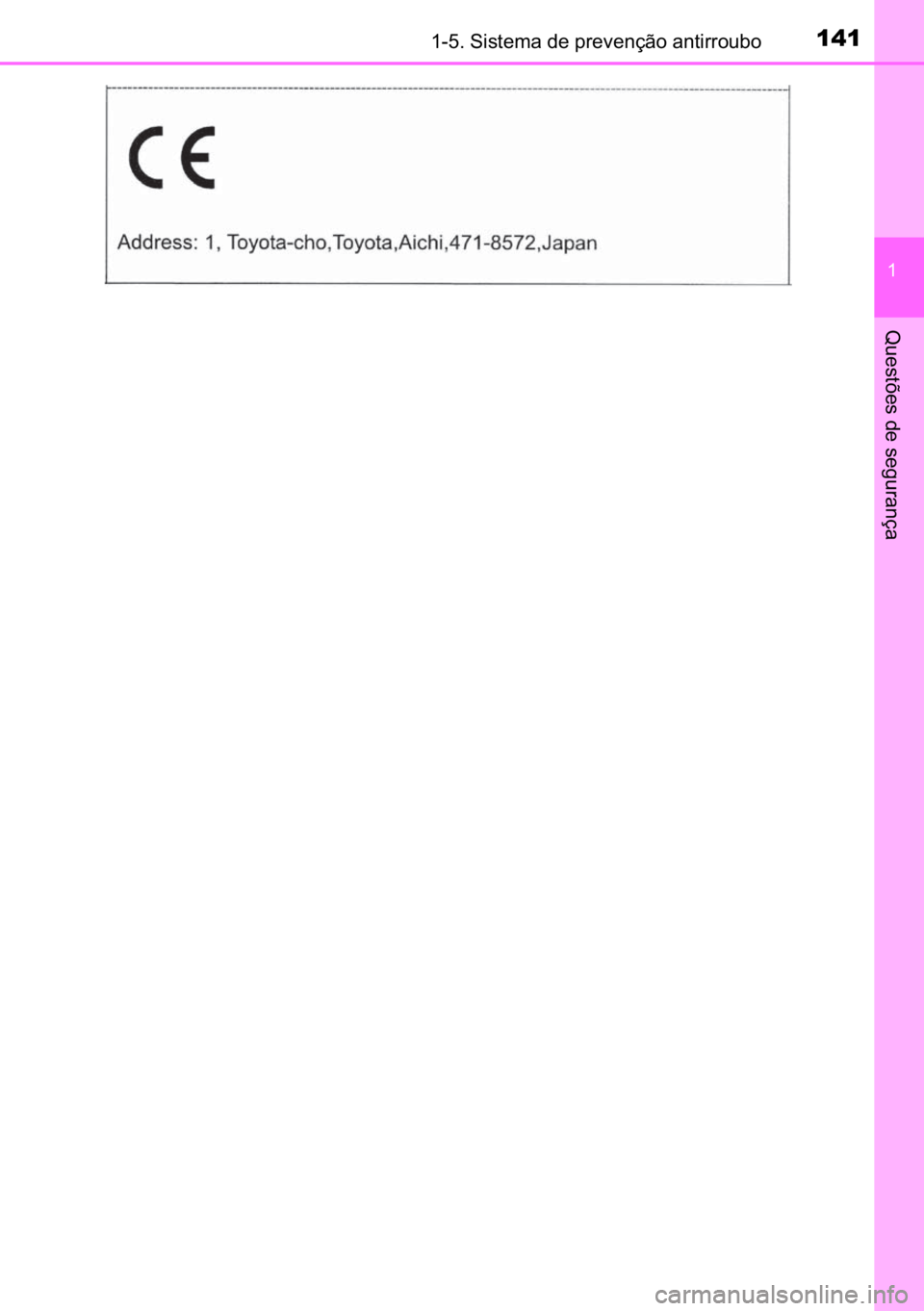 TOYOTA C-HR 2022  Manual de utilização (in Portuguese) 141������6�L�V�W�H�P�D��G�H��S�U�H�Y�H�Q�o�m�R��D�Q�W�L�U�U�R�X�E�R
�
�4�X�H�V�W�}�H�V��G�H��V�H�J�X�U�D�Q�o�D 