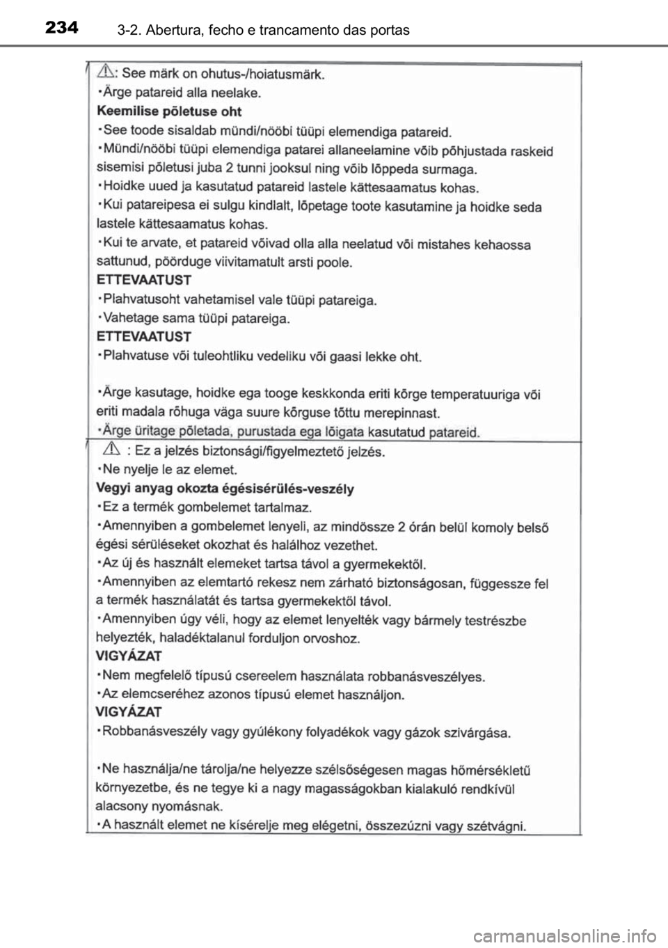 TOYOTA C-HR 2022  Manual de utilização (in Portuguese) 234������$�E�H�U�W�X�U�D���I�H�F�K�R��H��W�U�D�Q�F�D�P�H�Q�W�R��G�D�V��S�R�U�W�D�V 