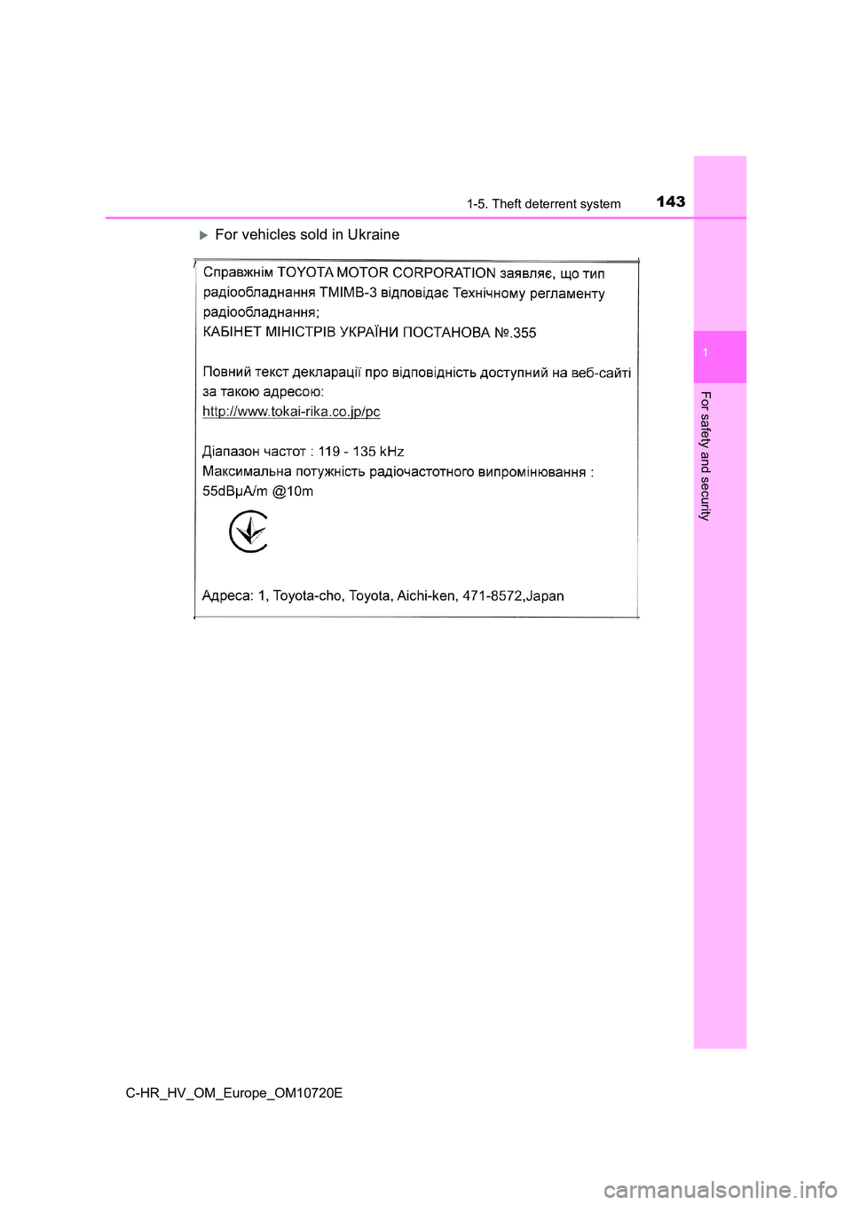TOYOTA C-HR 2022  Owners Manual 1431-5. Theft deterrent system
1
For safety and security
C-HR_HV_OM_Europe_OM10720E
For vehicles sold in Ukraine 