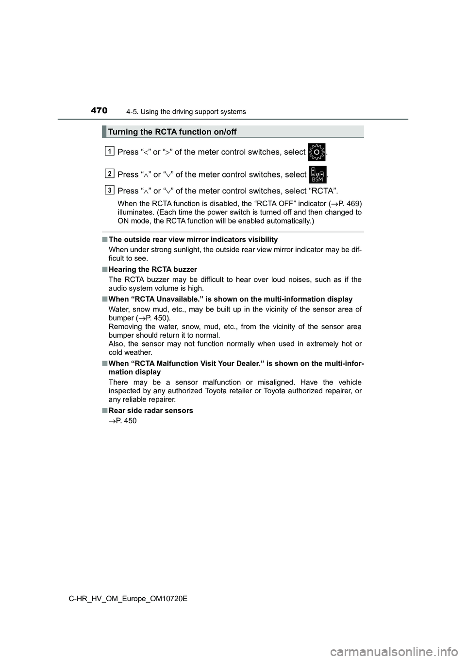 TOYOTA C-HR 2022 Owners Manual 4704-5. Using the driving support systems
C-HR_HV_OM_Europe_OM10720E
Press “” or “” of the meter control switches, select .
Press “ ” or “” of the meter control switches, TOYOTA C-HR 2022 Owners Manual 4704-5. Using the driving support systems
C-HR_HV_OM_Europe_OM10720E
Press “” or “” of the meter control switches, select .
Press “ ” or “” of the meter control switches,