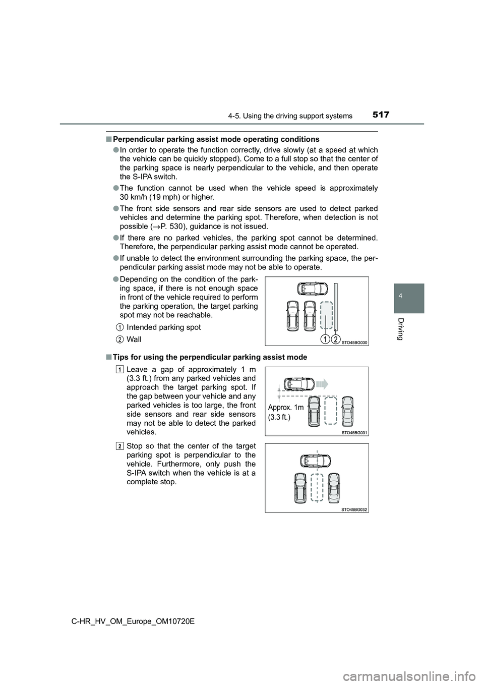 TOYOTA C-HR 2022 Manual PDF 5174-5. Using the driving support systems
4
Driving
C-HR_HV_OM_Europe_OM10720E
■Perpendicular parking assist mode operating conditions
● In order to operate the function correctly, drive TOYOTA C-HR 2022 Manual PDF 5174-5. Using the driving support systems
4
Driving
C-HR_HV_OM_Europe_OM10720E
■Perpendicular parking assist mode operating conditions
● In order to operate the function correctly, drive
