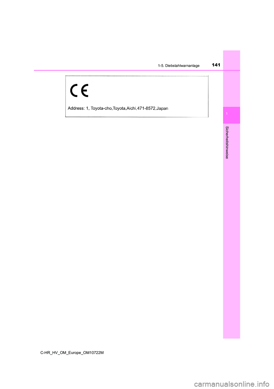 TOYOTA C-HR 2022  Betriebsanleitungen (in German) 1411-5. Diebstahlwarnanlage
1
Sicherheitshinweise
C-HR_HV_OM_Europe_OM10722M 