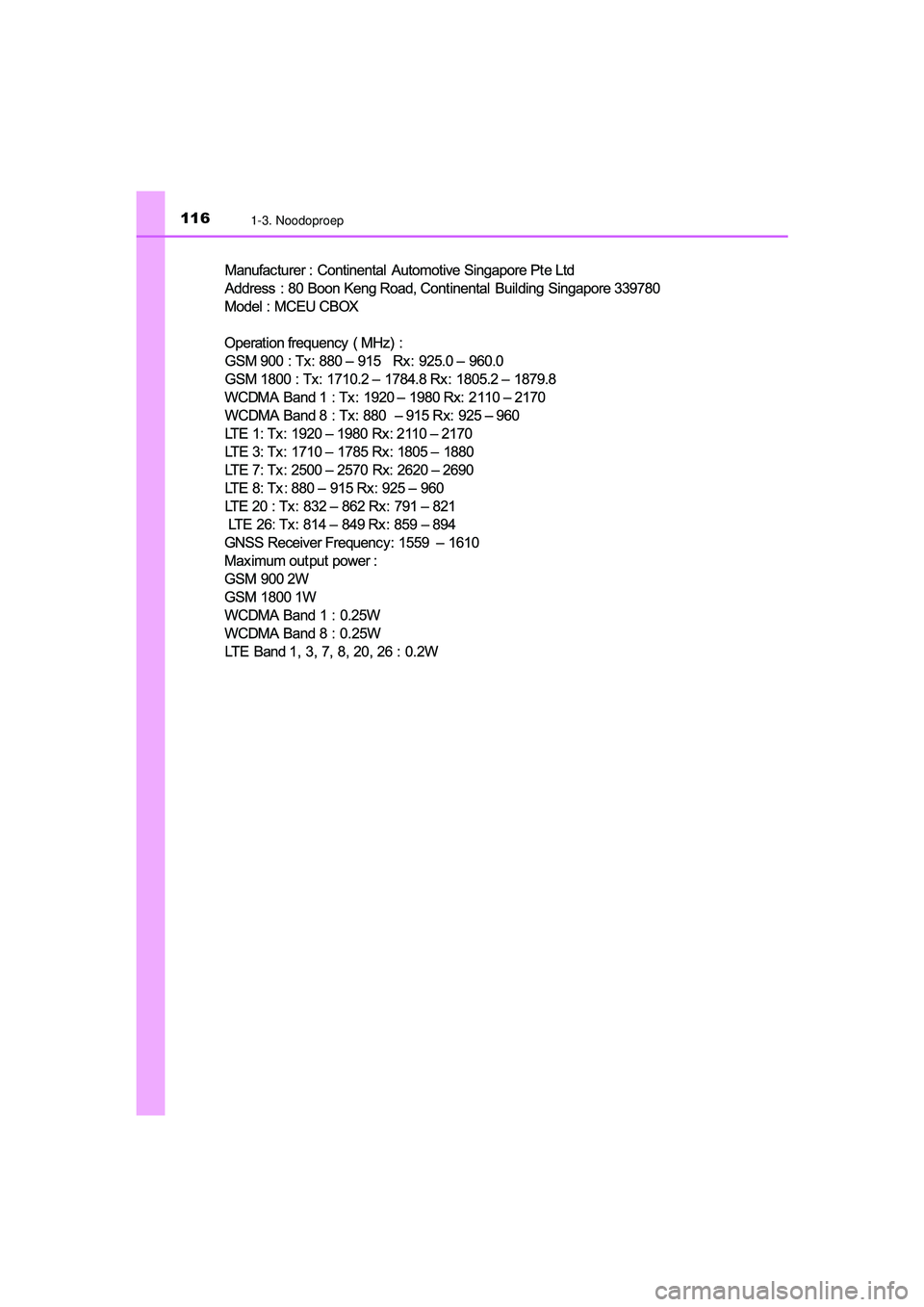TOYOTA C-HR 2022  Instructieboekje (in Dutch) 1161-3. Noodoproep
C-HR_HV_OM_Europe_OM10720E
C-HR_HV_OM_Europe_OM10720E.book  Page 116  Monday, October 11, 2021  9:41 AM 