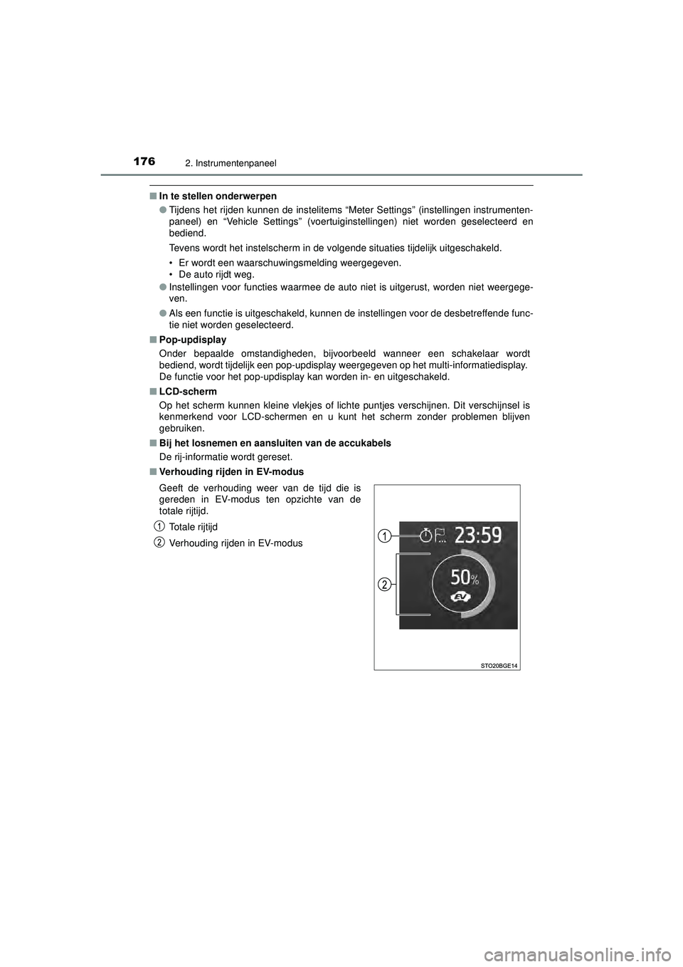 TOYOTA C-HR 2022 Instructieboekje (in Dutch) 1762. Instrumentenpaneel
C-HR_HV_OM_Europe_OM10720E
■In te stellen onderwerpen
●Tijdens het rijden kunnen de instelitems “Meter Settings” (instellingen instrumenten-
paneel) en “Vehicle Sett TOYOTA C-HR 2022 Instructieboekje (in Dutch) 1762. Instrumentenpaneel
C-HR_HV_OM_Europe_OM10720E
■In te stellen onderwerpen
●Tijdens het rijden kunnen de instelitems “Meter Settings” (instellingen instrumenten-
paneel) en “Vehicle Sett