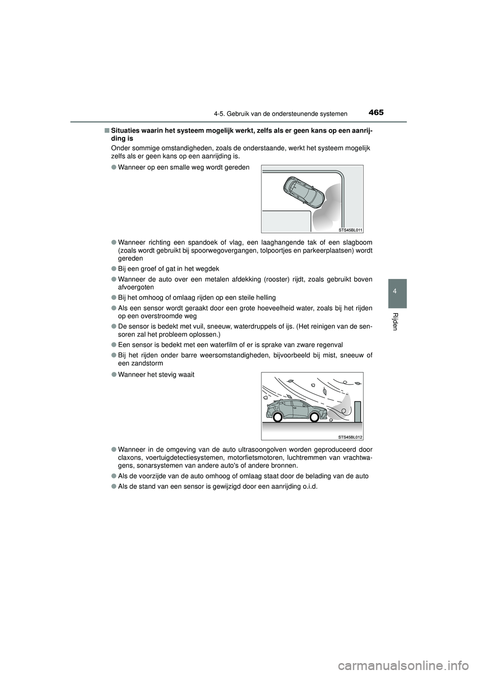 TOYOTA C-HR 2022 Instructieboekje (in Dutch) 4654-5. Gebruik van de ondersteunende systemen
4
Rijden
C-HR_HV_OM_Europe_OM10720E■
Situaties waarin het systeem mogelijk werkt, zelfs als er geen kans op een aanrij-
ding is
Onder sommige omstandig TOYOTA C-HR 2022 Instructieboekje (in Dutch) 4654-5. Gebruik van de ondersteunende systemen
4
Rijden
C-HR_HV_OM_Europe_OM10720E■
Situaties waarin het systeem mogelijk werkt, zelfs als er geen kans op een aanrij-
ding is
Onder sommige omstandig