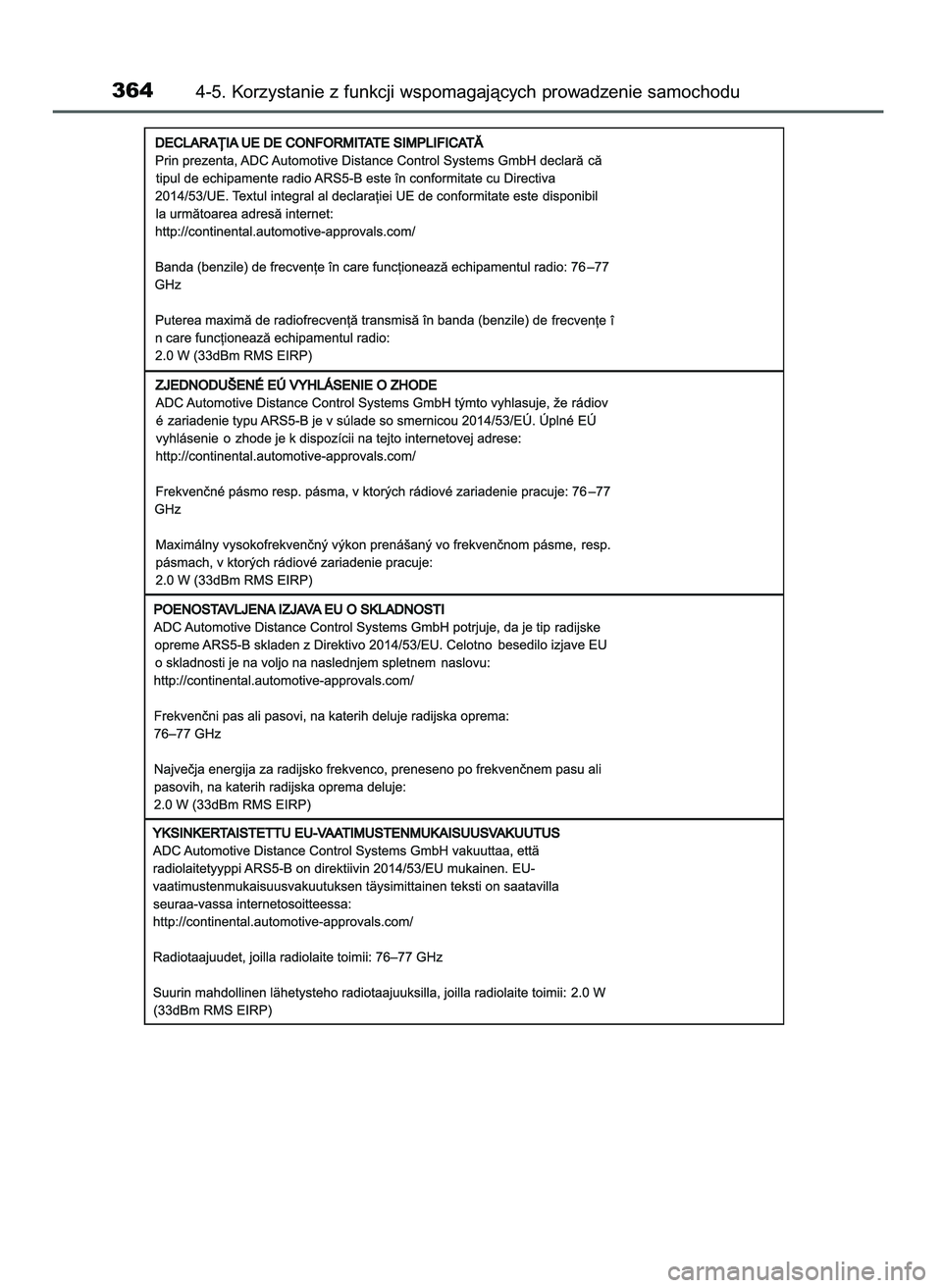 TOYOTA C-HR 2022  Instrukcja obsługi (in Polish) 3644-5. Korzystanie z funkcji wspomagajàcych prowadzenie samochodu
9 C_HR HV OM10720E  16/3/22  2:51  Page 364 