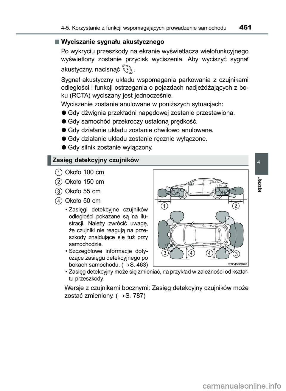 TOYOTA C-HR 2022  Instrukcja obsługi (in Polish) Wyciszanie sygna∏u akustycznego
Po wykryciu przeszkody na ekranie wyÊwietlacza wielofunkcyjnego
wyÊwietlony  zostanie  przycisk  wyciszenia.  Aby  wyciszyç  sygna∏
akustyczny, nacisnàç  .
Syg