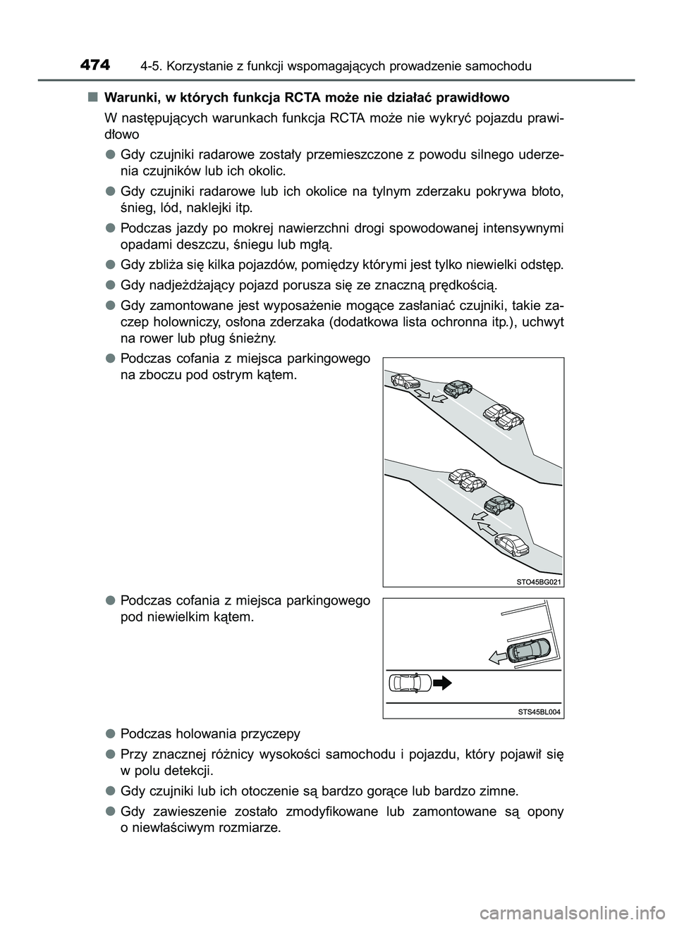 TOYOTA C-HR 2022  Instrukcja obsługi (in Polish) Warunki, w których funkcja RCTA mo˝e nie dzia∏aç prawid∏owo
W nast´pujàcych  warunkach  funkcja  RCTA  mo˝e  nie  wykryç  pojazdu  prawi-
d∏owo
Gdy  czujniki  radarowe  zosta∏y  przemie
