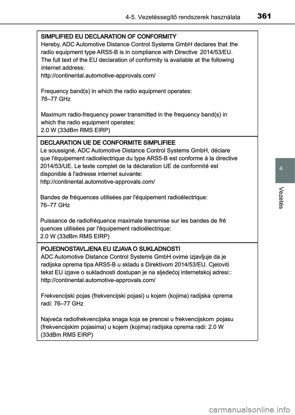 TOYOTA C-HR 2022  Kezelési útmutató (in Hungarian) 3614-5. Vezetéssegítő rendszerek használata
4
Vezetés 