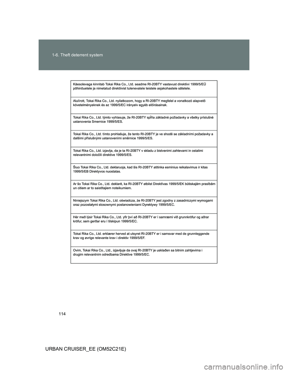 TOYOTA URBAN CRUISER 2012  Owners Manual 114 1-6. Theft deterrent system
URBAN CRUISER_EE (OM52C21E) 