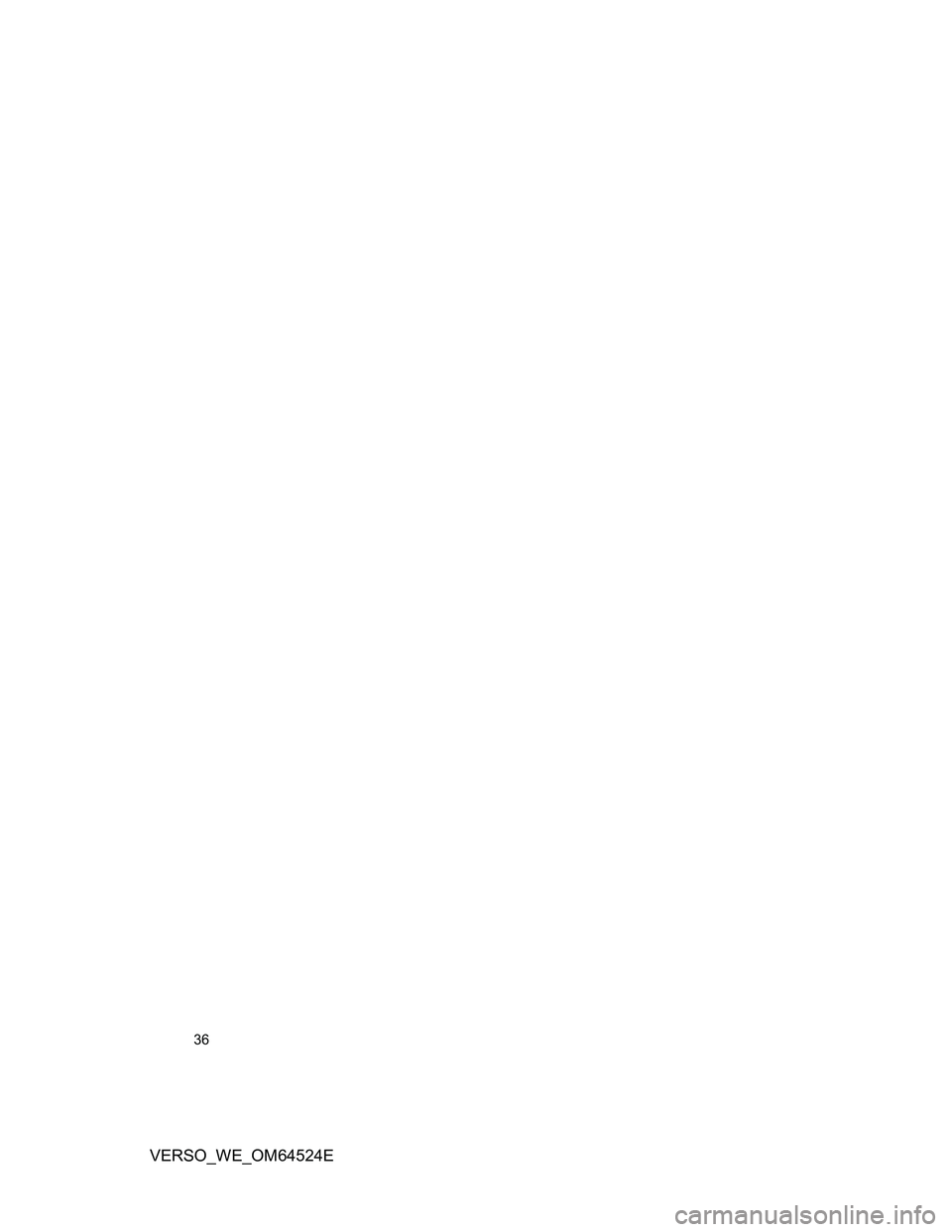 TOYOTA VERSO 2012 Owners Guide 36
VERSO_WE_OM64524E 