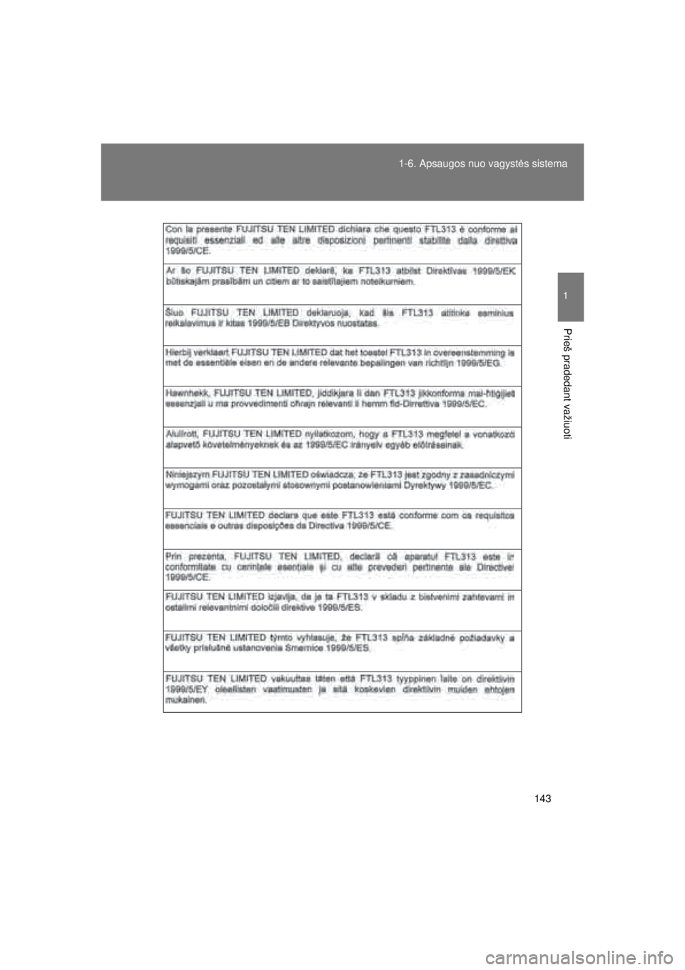 TOYOTA VERSO 2015 Eksploatavimo vadovas (in Lithuanian)
143
1-6. Apsaugos nuo vagyst
ės sistema
1
Prieš pradedant važiuoti
VERSO(BMW)_WE_OM64558E
VERSO_WE.book Page 143 Sunda y, February 2, 2014 8:52 PM TOYOTA VERSO 2015 Eksploatavimo vadovas (in Lithuanian)
143
1-6. Apsaugos nuo vagyst
ės sistema
1
Prieš pradedant važiuoti
VERSO(BMW)_WE_OM64558E
VERSO_WE.book Page 143 Sunda y, February 2, 2014 8:52 PM