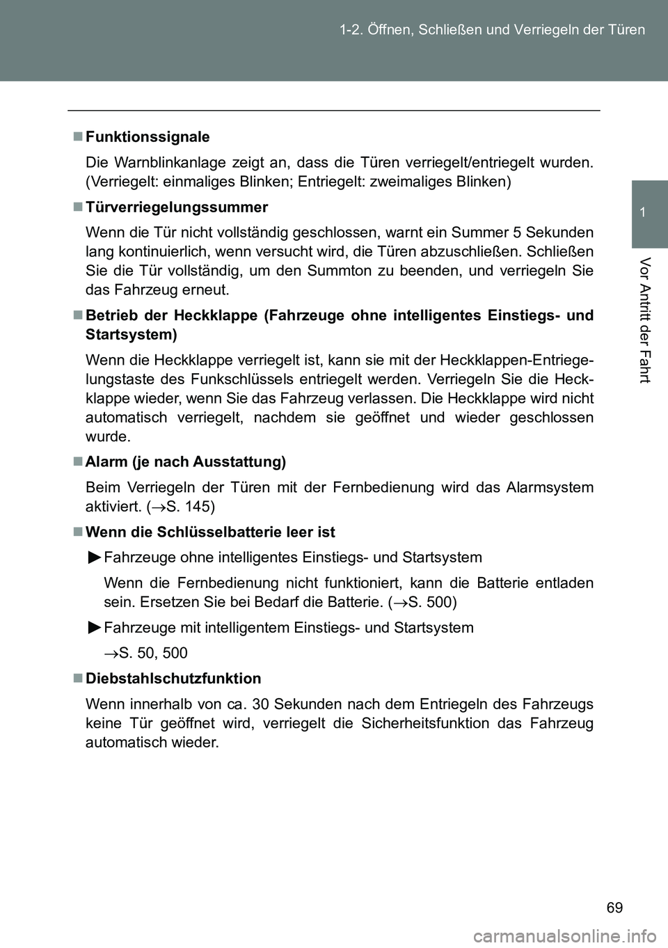 TOYOTA VERSO 2015  Betriebsanleitungen (in German) 69 1-2. Öffnen, Schließen und Verriegeln der Türen
1
Vor Antritt der Fahrt
Funktionssignale
Die Warnblinkanlage zeigt an, dass die Türen verriegelt/entriegelt wurden.
(Verriegelt: einmaliges Bl