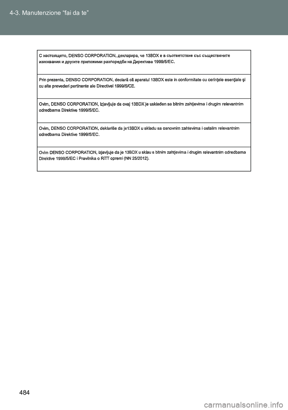 TOYOTA VERSO 2015  Manuale duso (in Italian) 484 4-3. Manutenzione “fai da te” 