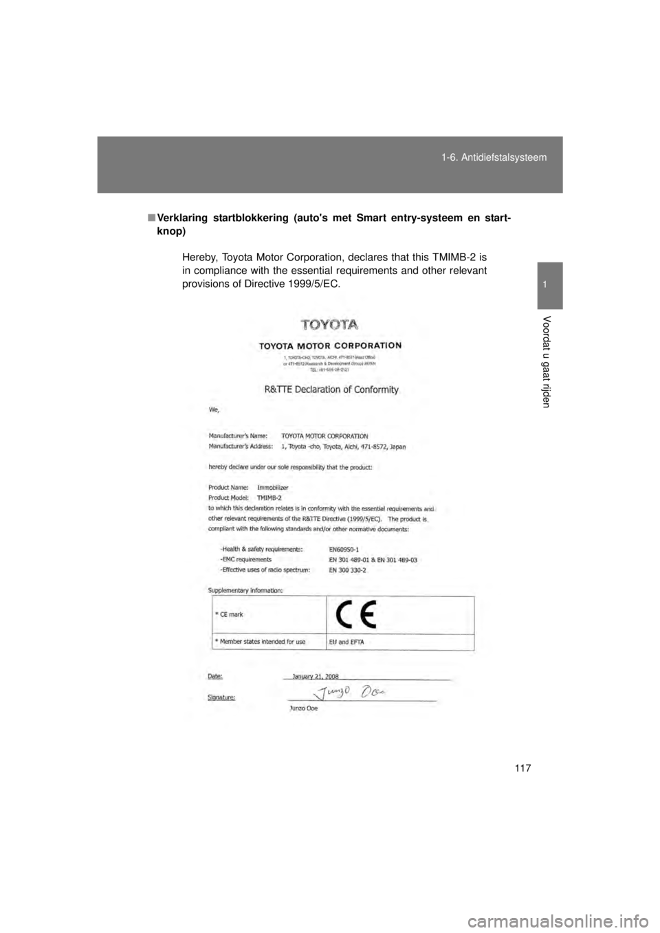 TOYOTA VERSO 2015  Instructieboekje (in Dutch) 117
1-6. Antidiefstalsysteem
1
Voordat u gaat rijden
VERSO(BMW)_WE_OM64558E
■
Verklaring startblokkering (autos  met Smart entry-systeem en start-
knop)
Hereby, Toyota Motor Corporation, declares t