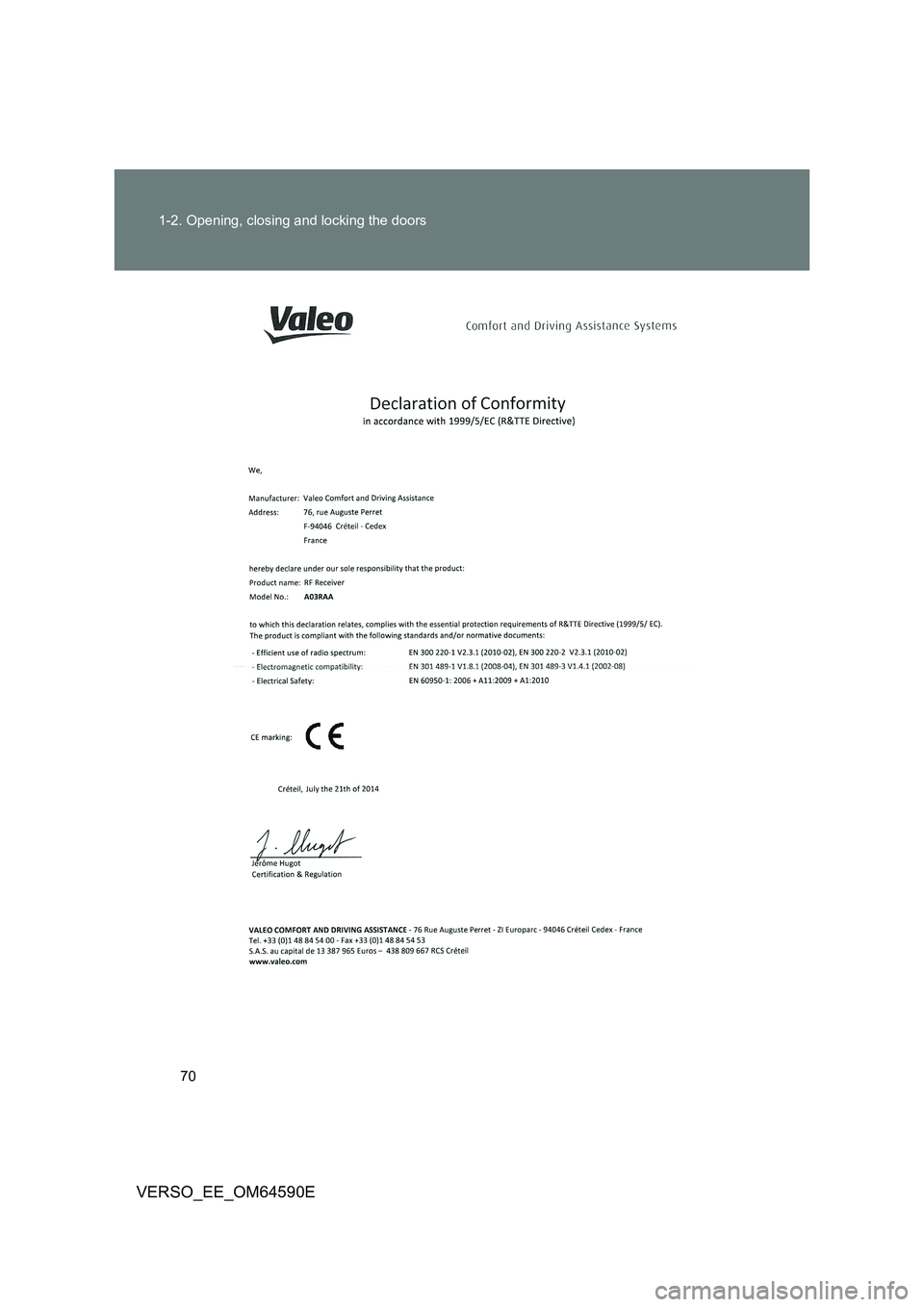 TOYOTA VERSO 2016 Repair Manual 70 
1-2. Opening, closing and locking the doors
VERSO_EE_OM64590E 