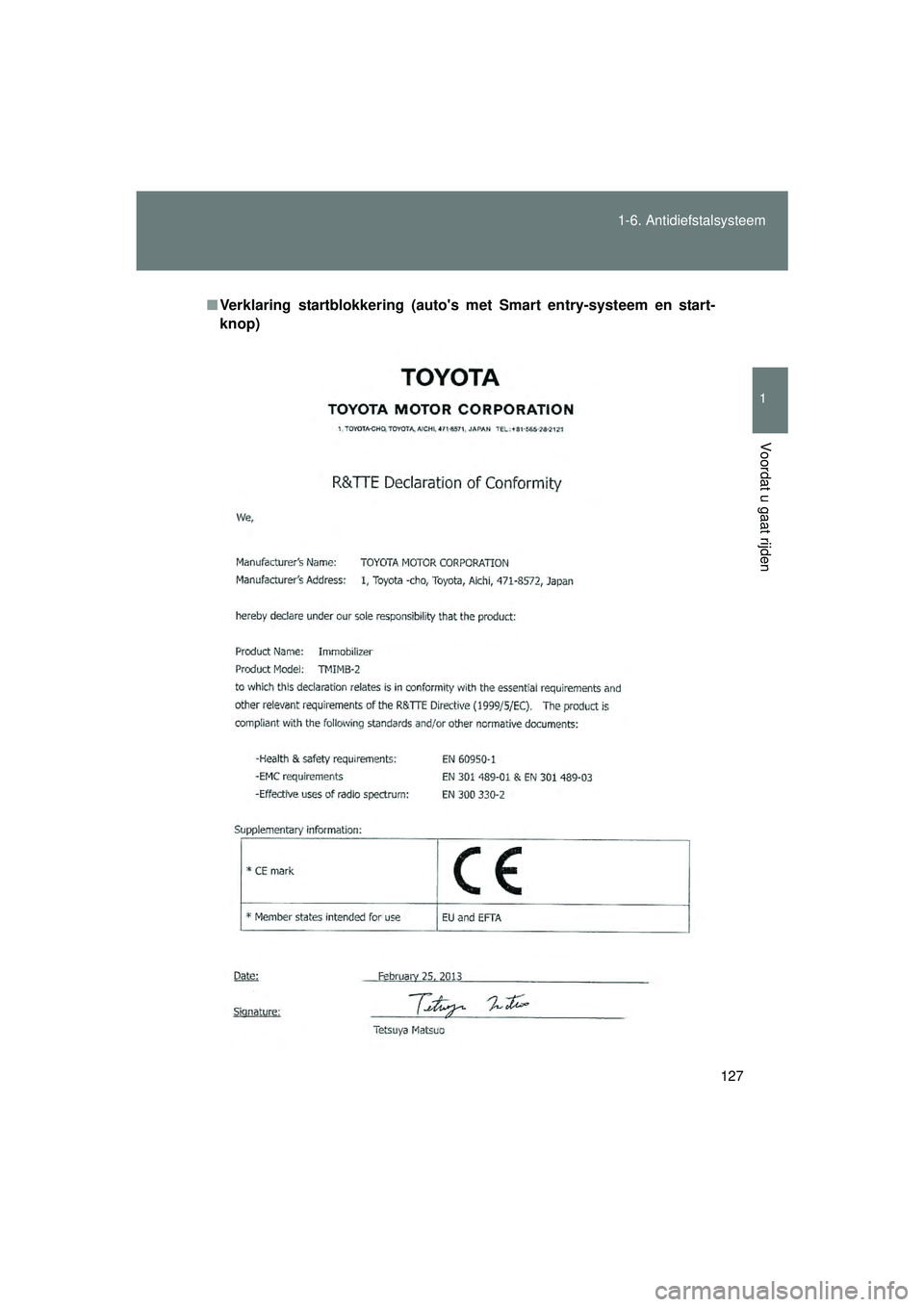 TOYOTA VERSO 2016  Instructieboekje (in Dutch) 127
1-6. Antidiefstalsysteem
1
Voordat u gaat rijden
VERSO_EE_OM64590E
■
Verklaring startblokkering (autos  met Smart entry-systeem en start-
knop)
VERSO_OM_Europe_OM64590E.book  Page 127  Thursday