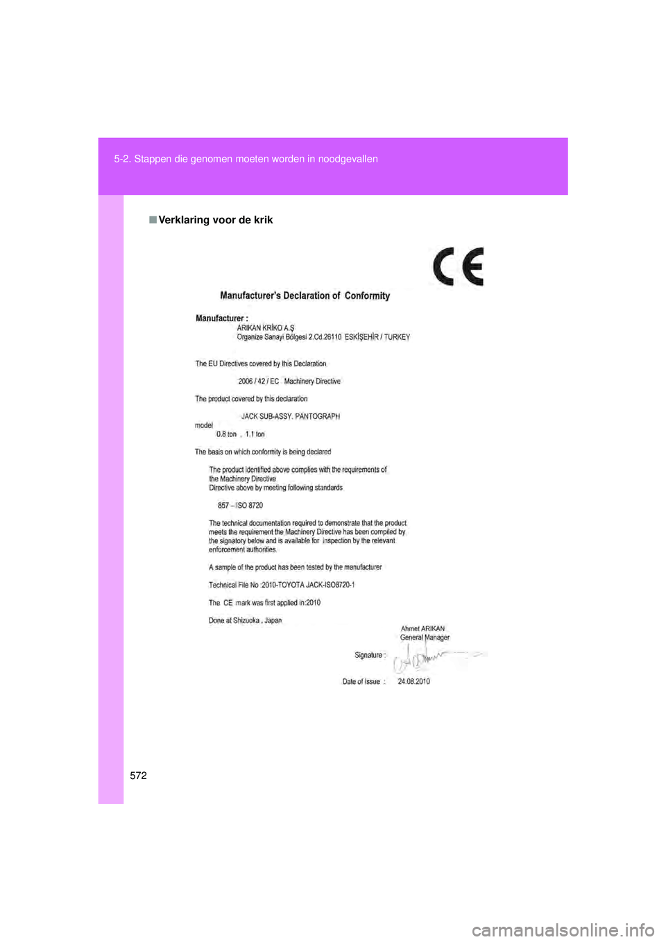 TOYOTA VERSO 2016 Instructieboekje (in Dutch) 572
5-2. Stappen die genomen moet
en worden in noodgevallen
VERSO_EE_OM64590E
■Verklaring voor de krik
VERSO_OM_Europe_OM64590E.book Page 572 Thursday, November 19, 2015 3:49 PM TOYOTA VERSO 2016 Instructieboekje (in Dutch) 572
5-2. Stappen die genomen moet
en worden in noodgevallen
VERSO_EE_OM64590E
■Verklaring voor de krik
VERSO_OM_Europe_OM64590E.book Page 572 Thursday, November 19, 2015 3:49 PM