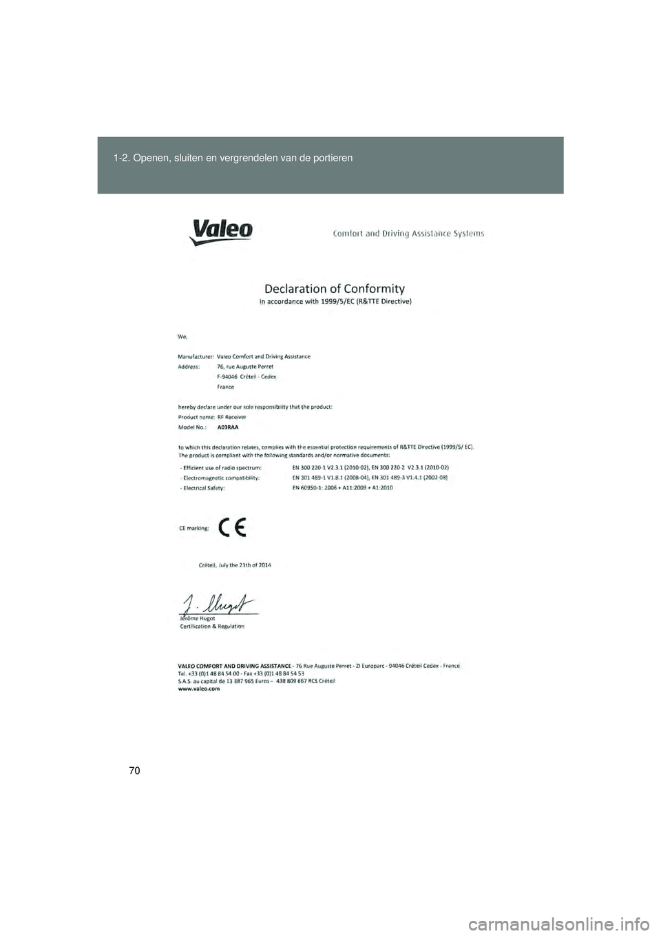 TOYOTA VERSO 2016  Instructieboekje (in Dutch) 70
1-2. Openen, sluiten en vergrendelen van de portieren
VERSO_EE_OM64590E
VERSO_OM_Europe_OM64590E.book  Page 70  
Thursday, November 19, 2015  3:49 PM 